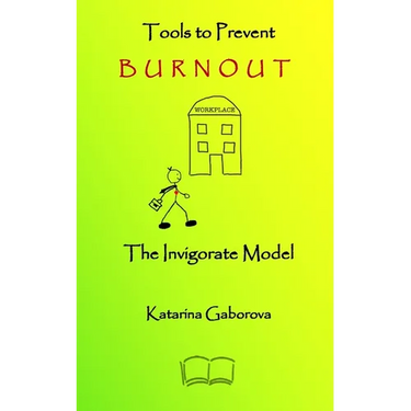 Tools to Prevent Burnout: The Invigorate Model
