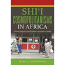 Shi'i Cosmopolitanisms in Africa: Lebanese Migration and Religious Conversion in Senegal