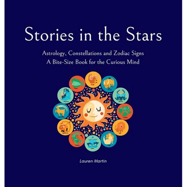 Stories in the Stars: Astrology, Constellations and Zodiac Signs