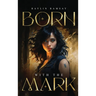 Born With The Mark
