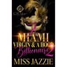 A Miami Virgin & A Hood Billionaire 2