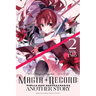 Magia Record: Puella Magi Madoka Magica Another Story, Vol. 2: Volume 2