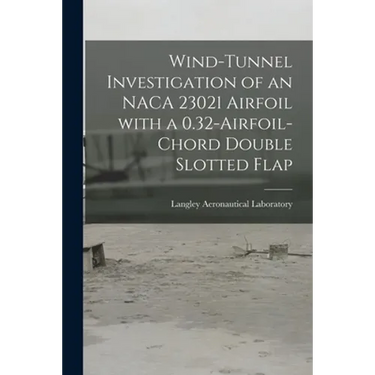 Wind-tunnel Investigation of an NACA 23021 Airfoil With a 0.32-airfoil-chord Double Slotted Flap