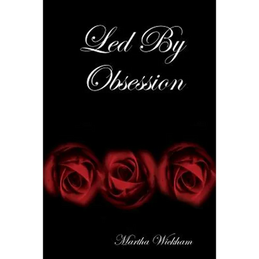 Led By Obsession