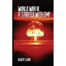 World War III - It Started with EMP