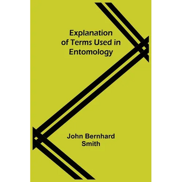 Explanation of Terms Used in Entomology