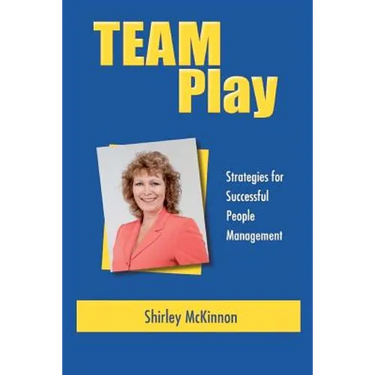 Team Play - Strategies for Successful People Management