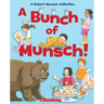 A Bunch of Munsch!: A Robert Munsch Collection
