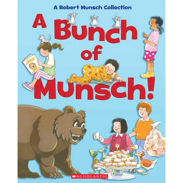 A Bunch of Munsch!: A Robert Munsch Collection