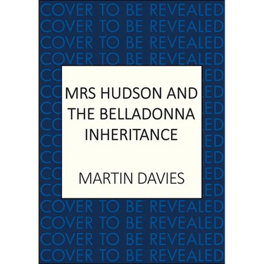 Mrs Hudson and the Belladonna Inheritance: The Bestselling Series Inspired by the Great Detective's Housekeeper