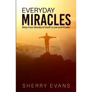Everyday Miracles: Sixty-four Stories of God's Love and Power