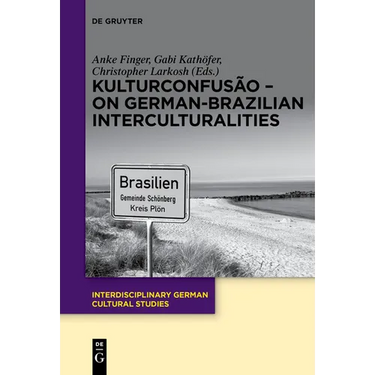 Kulturconfusão - On German-Brazilian Interculturalities