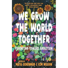 We Grow the World Together: Parenting Toward Abolition