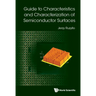 Guide to Characteristics and Characterization of Semiconductor Surfaces