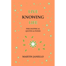 Live Knowing Life: Philosophical Quotes & Poems