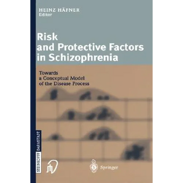 Risk and Protective Factors in Schizophrenia: Towards a Conceptual Model of the Disease Process