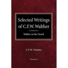 Selected Writings of C.F.W. Walther Volume 5 Walther on the Church