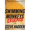 Swimming Monkeys: Exodus (Book Three in the Swimming Monkeys Trilogy)