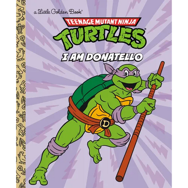 I Am Donatello (Teenage Mutant Ninja Turtles)