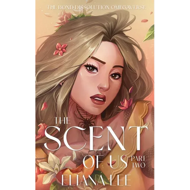 The Scent of Us: Part Two