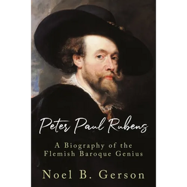 Peter Paul Rubens: A Biography of the Flemish Baroque Genius