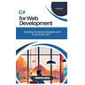 C# for Web Development: Building Dynamic Websites with C# and ASP.NET