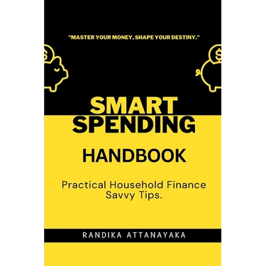 Smart Spending Handbook: Practical Household Finance Savvy Tips