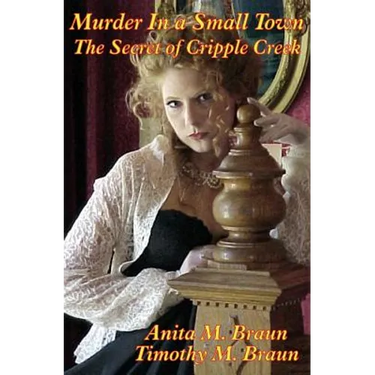 Murder In a Small Town: The Secret of Cripple Creek