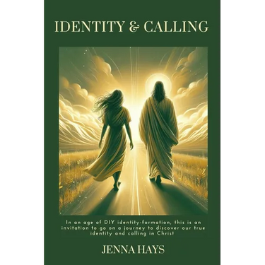 Identity & Calling: In an age of DIY identity-formation, this is an invitation to go on a journey to discover our true identity and calling in Christ