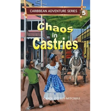 Chaos in Castries: Caribbean Adventure Series Book 5