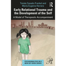 Early Relational Trauma and the Development of the Self: A Model of Therapeutic Accompaniment