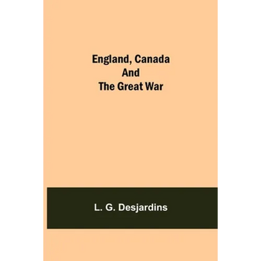 England, Canada And The Great War