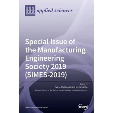 Special Issue of the Manufacturing Engineering Society 2019 (SIMES-2019)