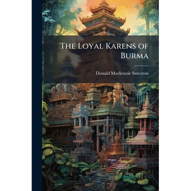 The Loyal Karens of Burma