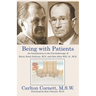 Being with Patients: An Introduction to the Psychotherapy of Harry Stack Sullivan, M.D. and Otto Allen Will, Jr., M.D.
