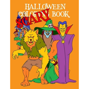 Scary Halloween Coloring Book: Kids Halloween Book Witches Ghosts Werewolf Pumpkins Zombies