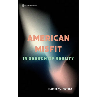American Misfit: In Search of Reality