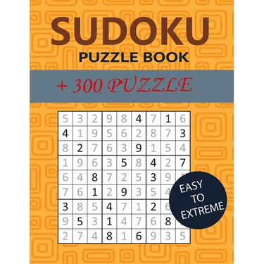 Sudoku Puzzle Book: +300 puzzles, easy to extreme
