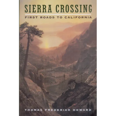 Sierra Crossing: First Roads to California
