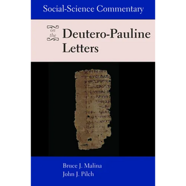Social-Science Commentary on the Deutero-Pauline Letters