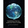 Terrestrial Architecture
