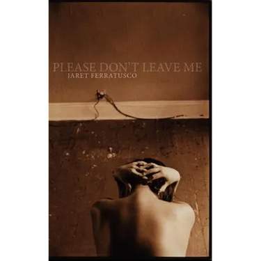 Please Don't Leave Me