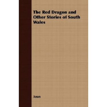 The Red Dragon and Other Stories of South Wales