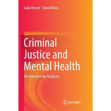 Criminal Justice and Mental Health: An Overview for Students