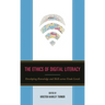 The Ethics of Digital Literacy: Developing Knowledge and Skills Across Grade Levels