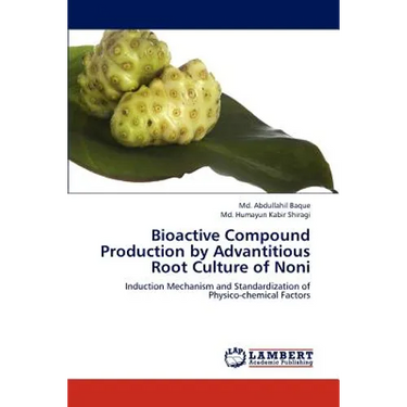 Bioactive Compound Production by Advantitious Root Culture of Noni