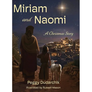 Miriam and Naomi: A Christmas Story