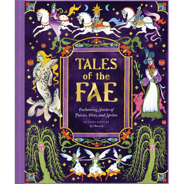 Tales of the Fae: Enchanting Stories of Fairies, Elves, and Sprites