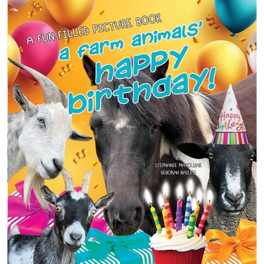 A Farm Animals' Happy Birthday: For the love of rescued animals.
