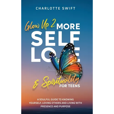 Glow Up 2: A Soulful Guide to Knowing Yourself, Loving Others and Living with Presence and Purpose